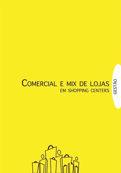 Gestão em Shopping Centers: Comercial e Mix de Lojas (eBook, ePUB)