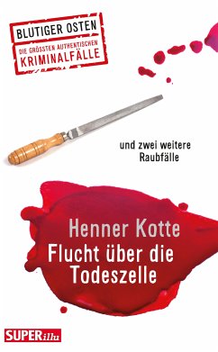 Flucht über die Todeszelle (eBook, ePUB) - Kotte, Henner