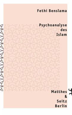 Psychoanalyse des Islam (eBook, ePUB) - Benslama, Fethi