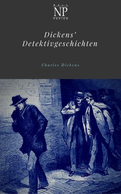 Dickens' Detektivgeschichten (eBook, ePUB) - Dickens, Charles