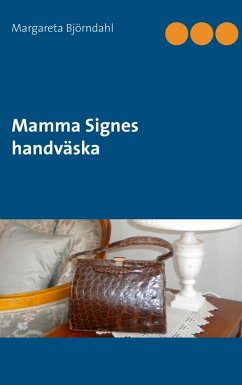 Mamma Signes handväska (eBook, ePUB) - Björndahl, Margareta
