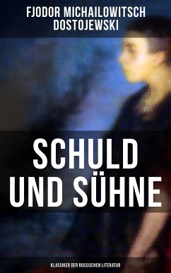 Schuld und Sühne (Klassiker der russischen Literatur) (eBook, ePUB) - Dostojewski, Fjodor Michailowitsch