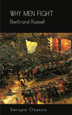 Why Men Fight (Serapis Classics) (eBook, ePUB) - Russell, Bertrand