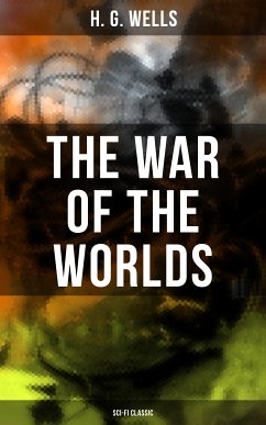 The War of the Worlds (Sci-Fi Classic) (eBook, ePUB) - Wells, H. G.