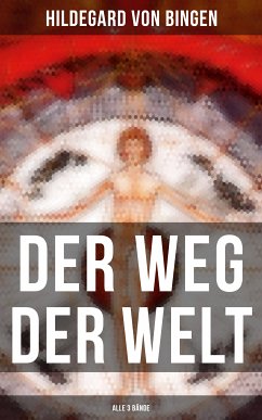 Der Weg der Welt (Alle 3 Bände) (eBook, ePUB) - von Bingen, Hildegard