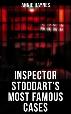 Inspector Stoddart's Most Famous Cases (eBook, ePUB) - Haynes, Annie