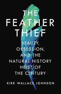 The Feather Thief (eBook, ePUB) - Johnson, Kirk Wallace