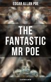 THE FANTASTIC MR POE (ILLUSTRATED EDITION) (eBook, ePUB)