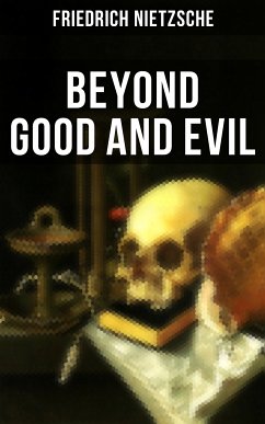 Beyond Good and Evil (eBook, ePUB) - Nietzsche, Friedrich