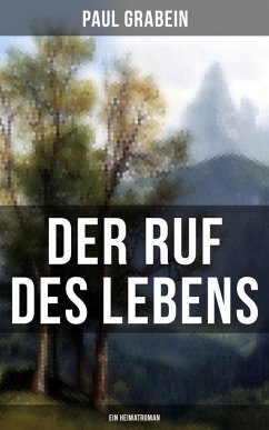 Cover Der Ruf des Lebens (Ein Heimatroman) (eBook, ePUB)