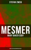Mesmer - Mary Baker Eddy - Freud: Die Heilung durch den Geist (eBook, ePUB)