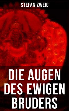 Die Augen des ewigen Bruders (eBook, ePUB) - Zweig, Stefan