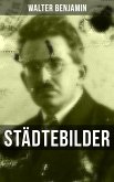 Walter Benjamin: Städtebilder (eBook, ePUB)