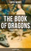 The Book of Dragons (Illustrated Edition) (eBook, ePUB)