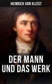 Heinrich von Kleist: Der Mann und das Werk (eBook, ePUB)