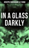 In A Glass Darkly (eBook, ePUB)