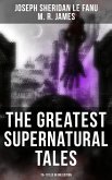 The Greatest Supernatural Tales of Sheridan Le Fanu (70+ Titles in One Edition) (eBook, ePUB)