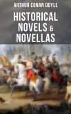 Historical Novels & Novellas of Sir Arthur Conan Doyle (eBook, ePUB)