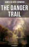 The Danger Trail (Western Mystery) (eBook, ePUB)