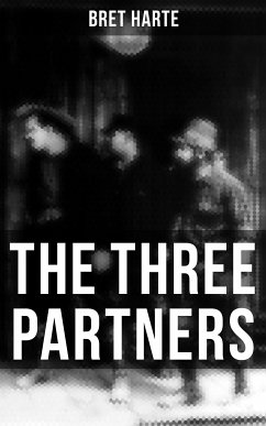 The Three Partners (eBook, ePUB) - Harte, Bret