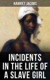 INCIDENTS IN THE LIFE OF A SLAVE GIRL (eBook, ePUB)