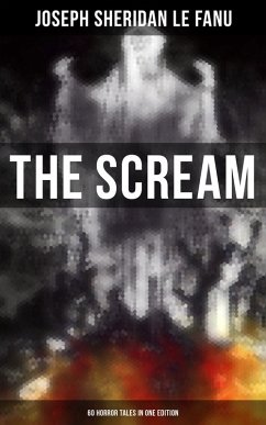 Cover THE SCREAM - 60 Horror Tales in One Edition (eBook, ePUB)