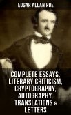 Complete Essays, Literary Criticism, Cryptography, Autography, Translations & Letters (eBook, ePUB)