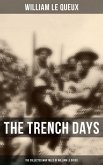 The Trench Days: The Collected War Tales of William Le Queux (eBook, ePUB)