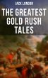 The Greatest Gold Rush Tales (eBook,... - Bild 1