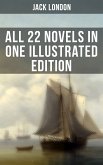 Jack London: All 22 Novels in One Illustrated Edition (eBook, ePUB)