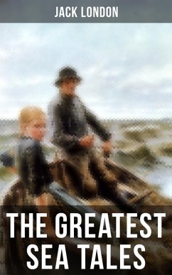Cover The Greatest Sea Tales of Jack London (eBook, ePUB)
