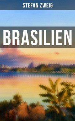 Brasilien (eBook, ePUB) - Zweig, Stefan