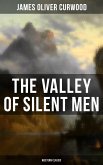 The Valley of Silent Men (Western Classic) (eBook, ePUB)