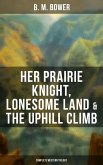 Her Prairie Knight, Lonesome Land & The Uphill Climb: Complete Western Trilogy (eBook, ePUB)