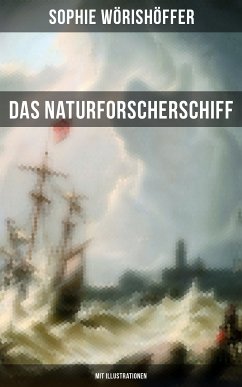 Das Naturforscherschiff (Mit Illustrationen) (eBook, ePUB) - Wörishöffer, Sophie