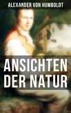 Alexander von Humboldt: Ansichten der Natur (eBook, ePUB)