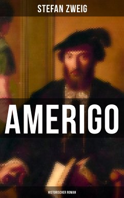 Amerigo: Historischer Roman (eBook, ePUB) - Zweig, Stefan