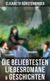 Die beliebtesten Liebesromane & Geschichten von Elisabeth Bürstenbinder (eBook, ePUB)