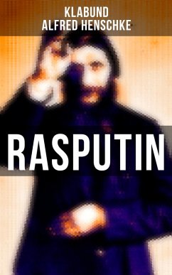 Rasputin (eBook, ePUB) - Klabund; Henschke, Alfred