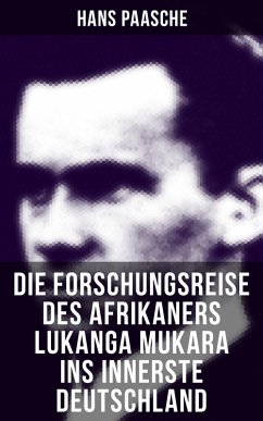 Die Forschungsreise des Afrikaners Lukanga Mukara ins innerste Deutschland (eBook, ePUB) - Paasche, Hans