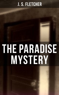 The Paradise Mystery (eBook, ePUB) - Fletcher, J. S.