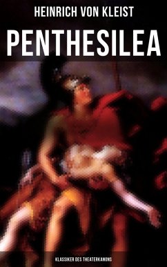 Penthesilea (Klassiker des Theaterkanons) (eBook, ePUB) - Kleist, Heinrich Von