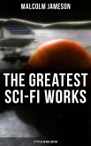The Greatest Sci-Fi Works of Malcolm Jameson - 17 Titles in One Edition (eBook, ePUB)