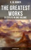 The Greatest Works of B. M. Bower - 51 Titles in One Volume (Illustrated Edition) (eBook, ePUB)