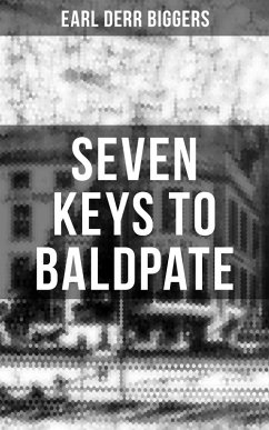 Seven Keys to Baldpate (eBook, ePUB) - Biggers, Earl Derr