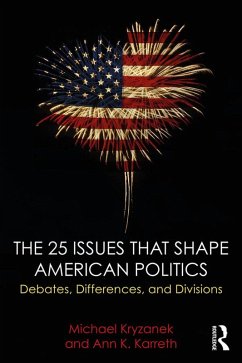 The 25 Issues that Shape American Politics (eBook, ePUB) - Kryzanek, Michael; Karreth, Ann