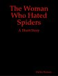 The Woman Who Hated Spiders: A Short... - Bild 1