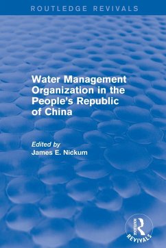 Revival: Water Management Organization in the People's Republic of China (1982) (eBook, PDF) - Nickum, James E.