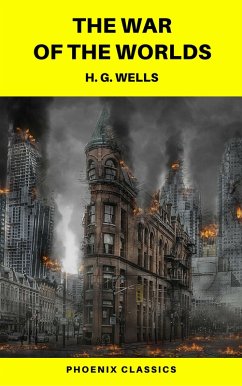 The War of the Worlds (Phoenix Classics) (eBook, ePUB) - Wells, H. G.; Classics, Phoenix