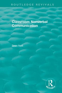 Classroom Nonverbal Communication (eBook, ePUB) - Neill, Sean